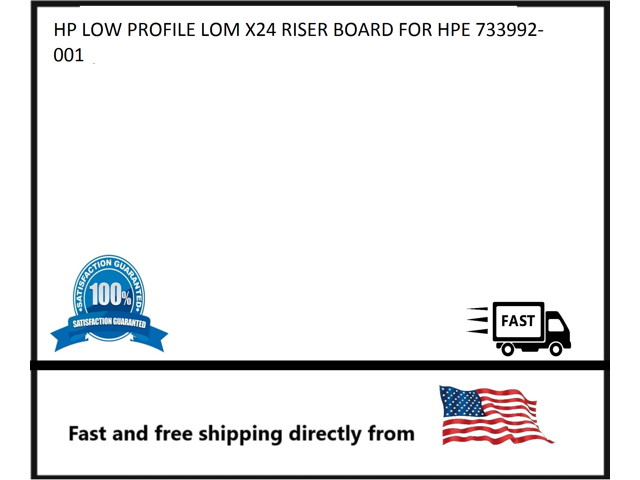 HP LOW PROFILE LOM X24 RISER BOARD FOR HPE 733992-001
