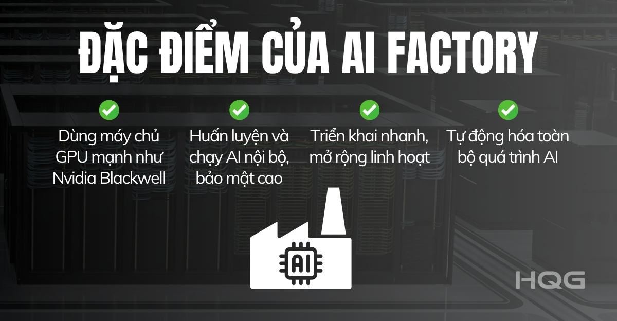 dac-diem-cua-ai-factory-hqg